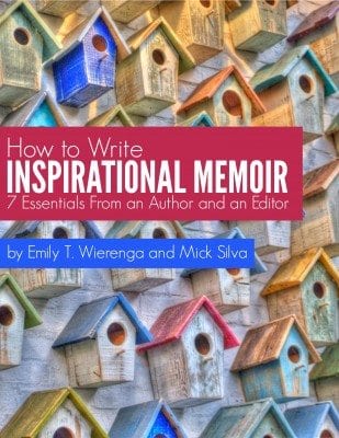 How to Write Inspirational Memoir: 7 Essentials from an Author and an Editor